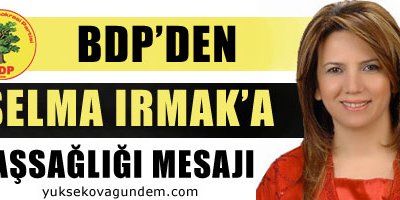 BDP'den Irmak'a başsağlığı mesajı