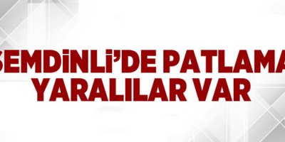 Şemdinli'de patlama: Yaralılar var