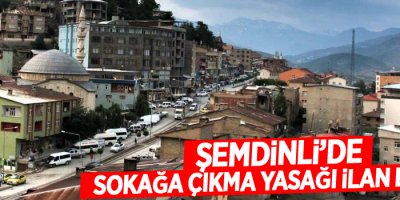 Şemdinli'de sokağa çıkma yasağı ilan edildi