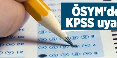 ÖSYM'den KPSS uyarısı