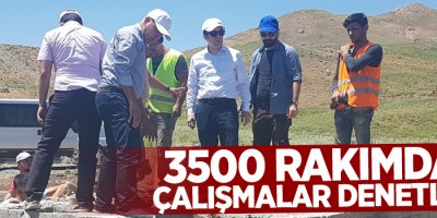 3500 rakımdaki çalışmalar denetlendi