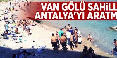 Van Gölü sahilleri Antalya'yı aratmıyor