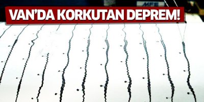 Van'da korkutan deprem