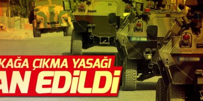 3 mahallede sokağa çıkma yasağı