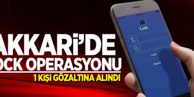 Hakkari'de 'Bylock' operasyonu: 1 gözaltı