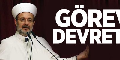 Görmez görevi devretti
