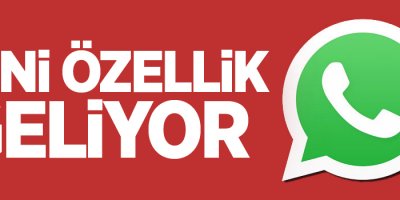 WhatsApp'a yeni bir özellik daha geliyor
