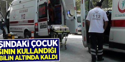 1,5 yaşındaki çocuk babasının kullandığı otomobilin altında kaldı