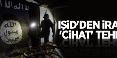 IŞİD'den İran'a 'cihat' tehdidi