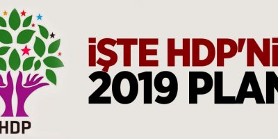İşte HDP'nin 2019 planı