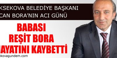 Başkan Bora'nın Acı Günü