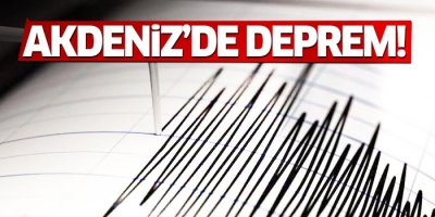 Akdeniz'de 4,6 büyüklüğünde deprem