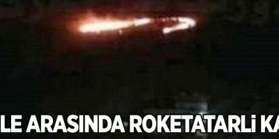 İki aile arasında roketatarlı kavga