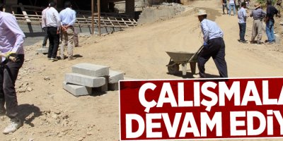 Çalışmalar devam ediyor