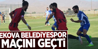 Yüksekova Belediyespor İlk Maçını geçti
