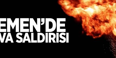 Yemen’de hava saldırısı: 30 ölü