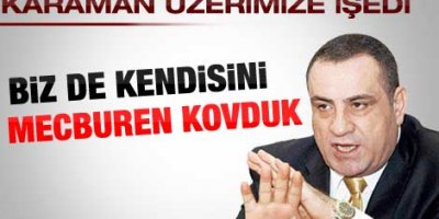 İbrahim Kızıl: Hikmet Karaman kendini kovdurdu