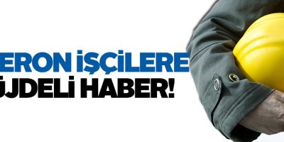 Taşeron işçilere müjde
