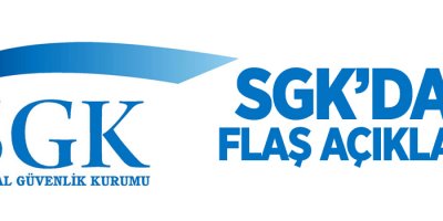 SGK'dan flaş açıklama!