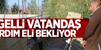 Engelli vatandaş, yardım eli bekliyor