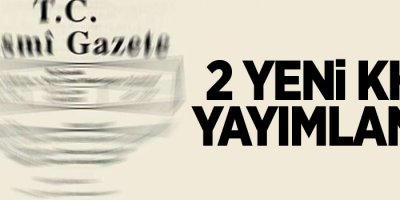 Resmi Gazete'de iki yeni KHK yayımlandı