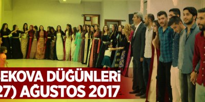 Yüksekova Düğünleri (26-27) Ağustos 2017