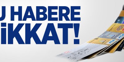 Bu habere dikkat!
