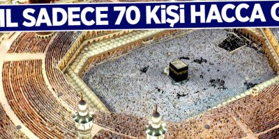 Bu yıl sadece 70 kişi hacca gitti