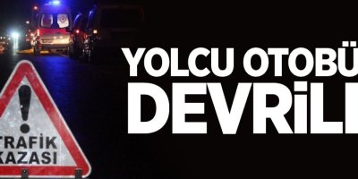 Yolcu otobüsü devrildi: 1 ölü, 3 yaralı