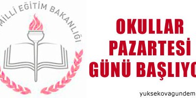 Okullar Pazartesi başlıyor