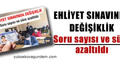 Soru sayısı ve süre azaltıldı