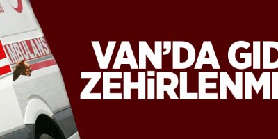 Van'da gıda zehirlenmesi