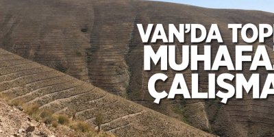Van’da toprak muhafaza çalışması