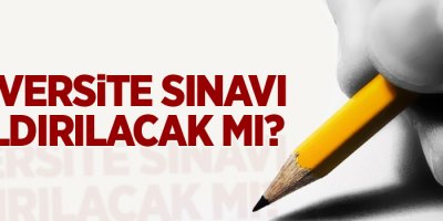 Üniversite sınavı kaldırılacak mı?