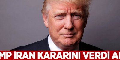Trump İran kararını verdi ama ...