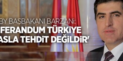Barzani: 'Referandum Türkiye için asla tehdit değildir'