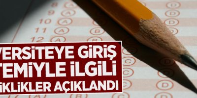 Üniversiteye giriş sistemiyle ilgili değişiklikleri açıkladı