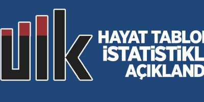 TÜİK hayat tabloları istatistiklerini açıkladı