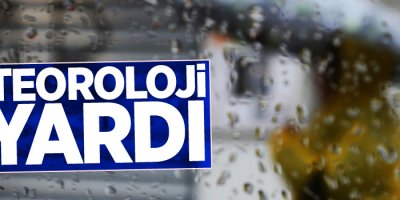 Meteoroloji uyardı