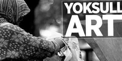 Yoksulluk oranı arttı!