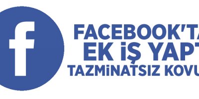 Facebook'tan ek iş yaptı, tazminatsız kovuldu