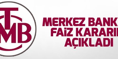 Merkez Bankası faiz kararını açıkladı!