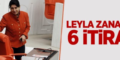Leyla Zana için 6 itiraz