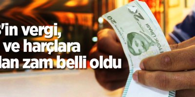 2018'in vergi, ceza ve harçlara yapılan zam belli oldu