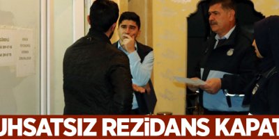 Van’da 16 ruhsatsız rezidans ve apart kapatıldı