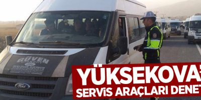 Yüksekova’da servis araçları ve okul kantinleri denetlendi