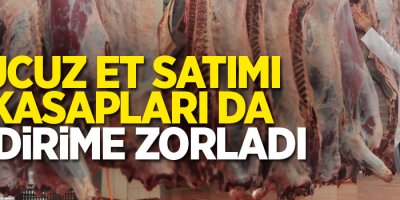 Ucuz et satımı kasapları da indirime zorladı