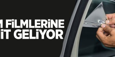 Cam filmlerine limit geliyor