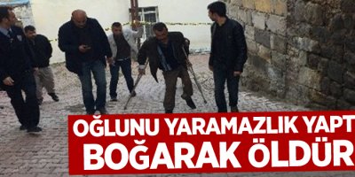 12 yaşındaki oğlunu yaramazlık yaptı diye boğarak öldürdü