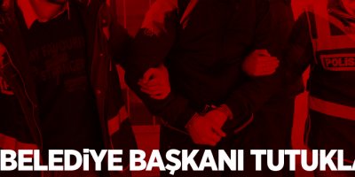 Eski belediye başkanı tutuklandı